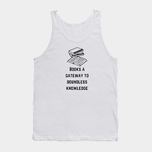 Books a gateway to boundless knowledge Tank Top